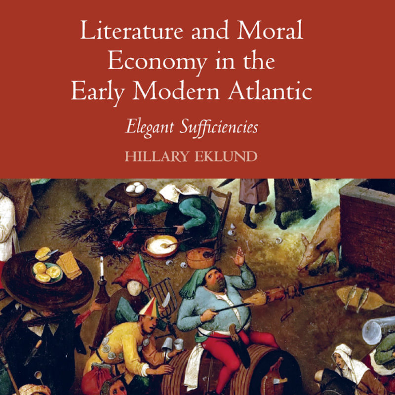 Literature and Moral Economy in the Early Modern Atlantic: Elegant Sufficiencies