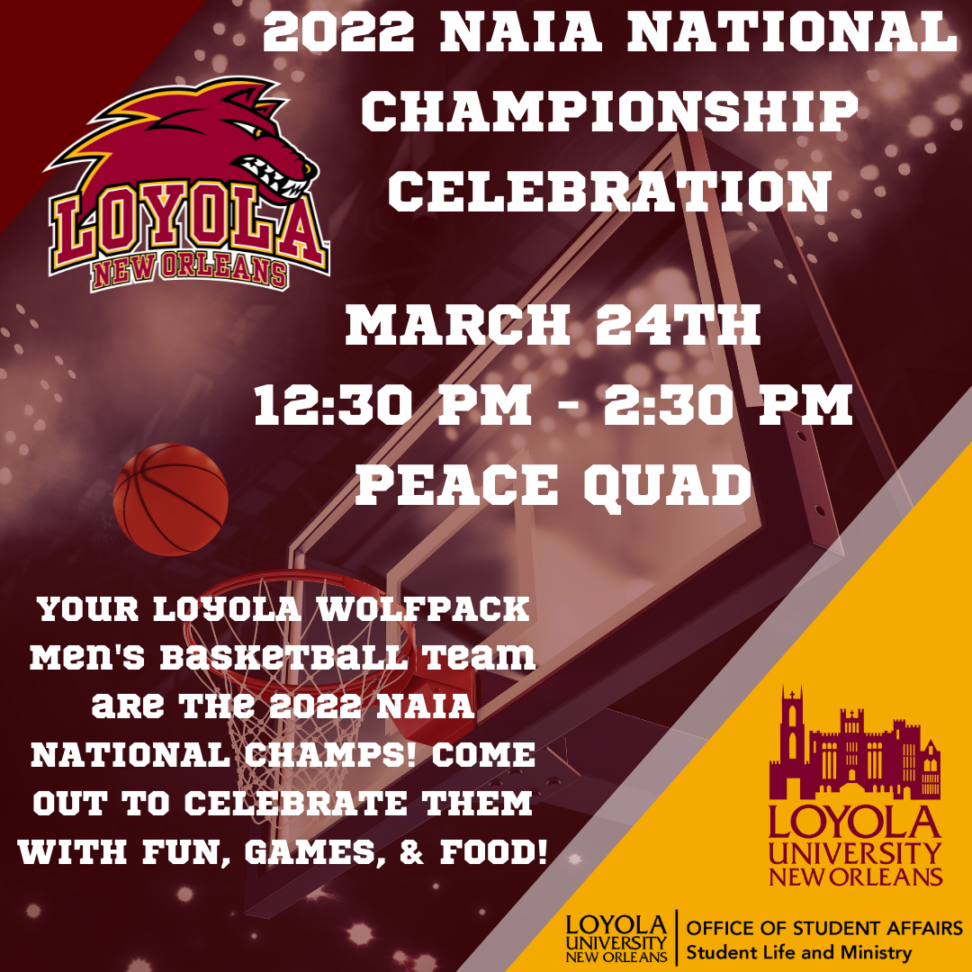 2022 NAIA Men's Basketball National Championship Celebration Loyola