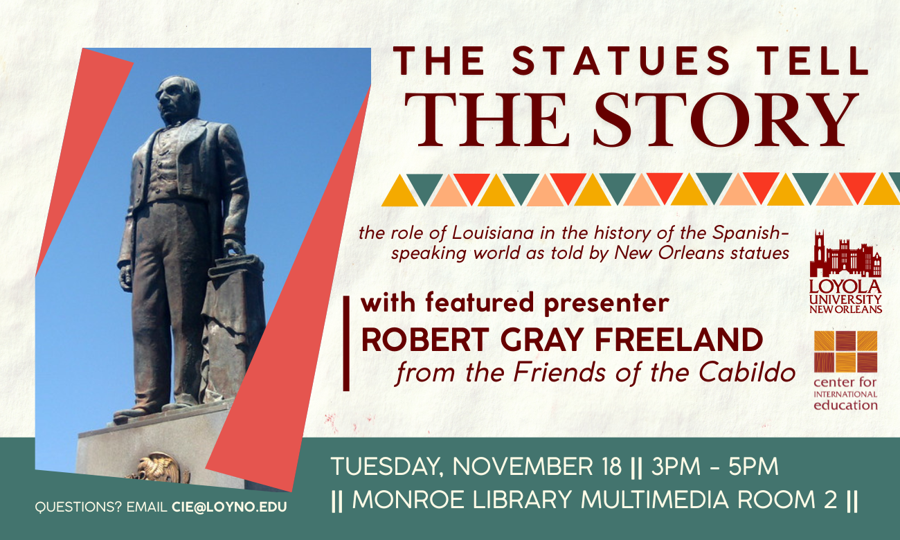 The Statues Tell The Story: The Role of Louisiana in Statues of Spanish-Speaking Heroes